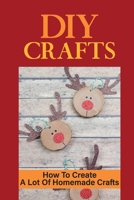 DIY Crafts: How To Create A Lot Of Homemade Crafts: How To Grow Root Crops B09CFVJGF2 Book Cover