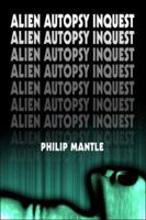 Alien Autopsy Inquest 1907126082 Book Cover