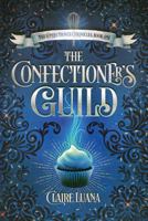 The Confectioner's Guild 0997701897 Book Cover