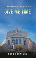 Starnberg Series: Book 3 - Give Me Time 1035828022 Book Cover