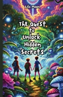 The Quest to Unlock Hidden Secrets 1300231467 Book Cover