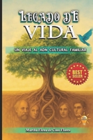 LEGADO DE VIDA: UN VIAJE AL ADN CULTURAL FAMILIAR (Spanish Edition) B0FHFP16CS Book Cover