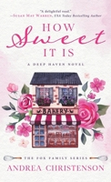 How Sweet It Is: A Deep Haven Novel (Fox Family) 1953783503 Book Cover