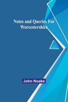 Notes and Queries for Worcestershire 9356898340 Book Cover