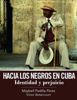 Hacia los negros en Cuba 1508806284 Book Cover