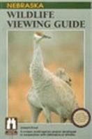Nebraska Wildlife Viewing Guide 1560445122 Book Cover
