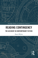 Reading Contingency: The Accident in Contemporary Fiction 1032239522 Book Cover