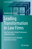 Leading Transformation in Law Firms: How Top Leaders Unlock Performance to Win the Future (Law for Professionals) 3031986520 Book Cover