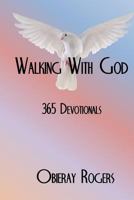 Walking with God: 365 Devotionals 151483569X Book Cover