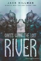 Giants Want the Lost River 1645404005 Book Cover