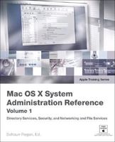 Apple Training Series: Mac OS X System Administration Reference, Volume 1 (Apple Training) 032150268X Book Cover