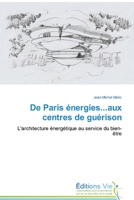 De Paris énergies...aux centres de guérison 6139589371 Book Cover