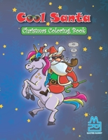 Cool Santa Christmas Coloring Book : Funny Coloring Book of Christmas Elements for Both Kids and Adults 1792102895 Book Cover
