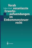 Vorab veranlasste Erwerbsaufwendungen im Einkommensteuerrecht (German Edition) 3540667636 Book Cover