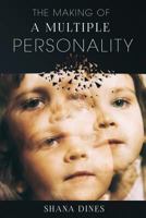 The Making of a Multiple Personality 1730754171 Book Cover