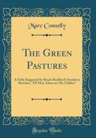 The Green Pastures: A Fable 0030288002 Book Cover