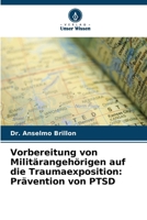 Vorbereitung von Militärangehörigen auf die Traumaexposition: Prävention von PTSD (German Edition) 6207912454 Book Cover