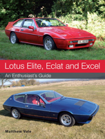 Lotus Elite, Eclat and Excel: An Enthusiast's Guide 1785000780 Book Cover