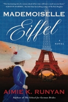Mademoiselle Eiffel: A Novel 0063423154 Book Cover