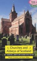 Churches and Abbeys of Scotland: 200 Churches, Abbeys, and Sacred Sites to Visit (Thistle Guide) 1899874291 Book Cover