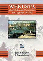 Wekusta: Luftwaffe Weather Reconnaissance Units in World War Two 0954560582 Book Cover