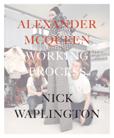 Alexander McQueen: Working Process: Photographs by Nick Waplington, Limited Edition 8862082959 Book Cover