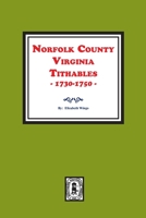 Norfolk County, Virginia Tithables, 1730-1750. 0893084069 Book Cover