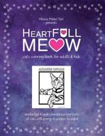 HeartFULL Meow: Cats Coloring Book for Adults and Kids: An Enchanted Cats Coloring Book for Adults and Kids! 1532946694 Book Cover