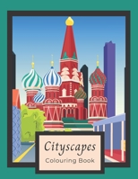 Cityscapes Colouring Book: Cities of the World B08KBH22PM Book Cover