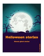 halloween stories: Classic ghost stories 1539817342 Book Cover