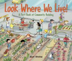 Look Where We Live!: A First Book of Community Building 1771381027 Book Cover