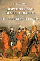 Selections From the Dispatches and General Orders of Field Marshall the Duke of Wellington 1018109617 Book Cover