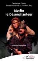 Merlin le Désenchanteur (Théâtres) 2336562235 Book Cover