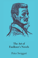 The Art of Faulkner's Novels 0292769377 Book Cover