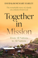 Together in Mission: From All Nations to All Nations 1800300344 Book Cover