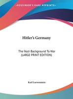 Hitler's Germany: The Nazi Background To War 1432508423 Book Cover