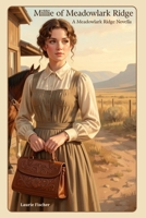 Millie of Meadowlark Ridge: A Meadowlark Ridge Novella B0GQZ4HSF5 Book Cover