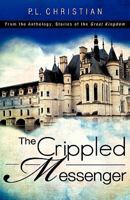 The Crippled Messenger 1615794719 Book Cover