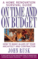 On Time and On Budget: A Home Renovation Survival Guide 038547511X Book Cover