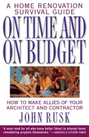 On Time and On Budget: A Home Renovation Survival Guide 0385475012 Book Cover