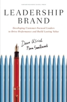 Leadership Brand: Developing Customer-Focused Leaders to Drive Performance Amd Build Lasting Value 1422110303 Book Cover
