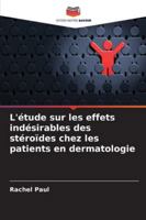 L'étude sur les effets indésirables des stéroïdes chez les patients en dermatologie (French Edition) 6208724252 Book Cover