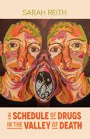 A Schedule of Drugs in the Valley of Death 1945805625 Book Cover