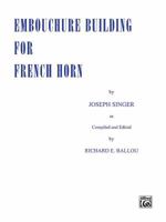 Embouchure Builder for French Horn 0769222617 Book Cover