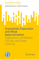 Asymptotic Expansion and Weak Approximation: Applications of Malliavin Calculus and Deep Learning (SpringerBriefs in Statistics) 9819682797 Book Cover