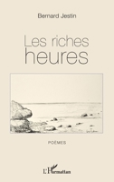 Les riches heures: poèmes (French Edition) 2343142572 Book Cover