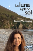 La luna a pleno sol (Spanish Edition) B0GS29CH81 Book Cover