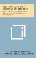 The First and Last Journeys of Thoreau 1163081612 Book Cover