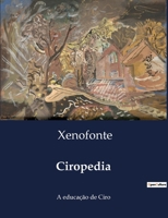Ciropedia: A educação de Ciro (Portuguese Edition) B0D5CJ836K Book Cover