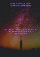 A Beautiful Esoteric Mind 0244562660 Book Cover